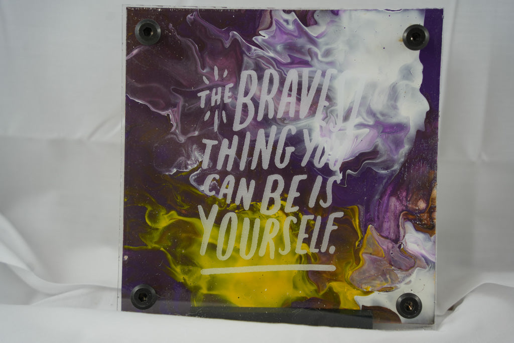 Bravest Thing You Can Be