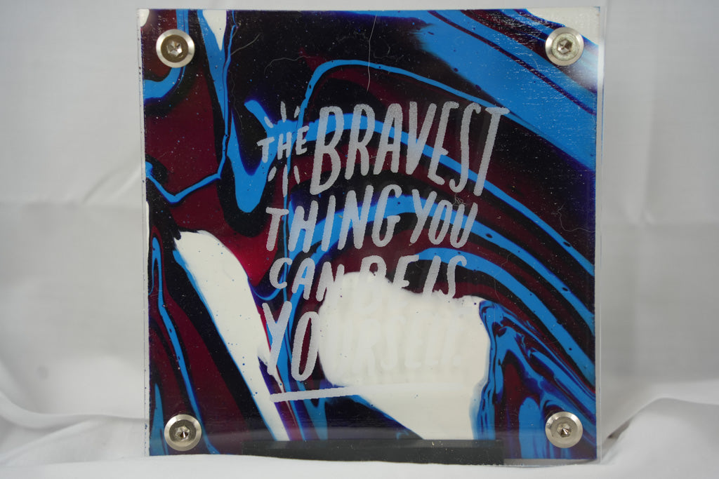 Bravest Thing You Can Be